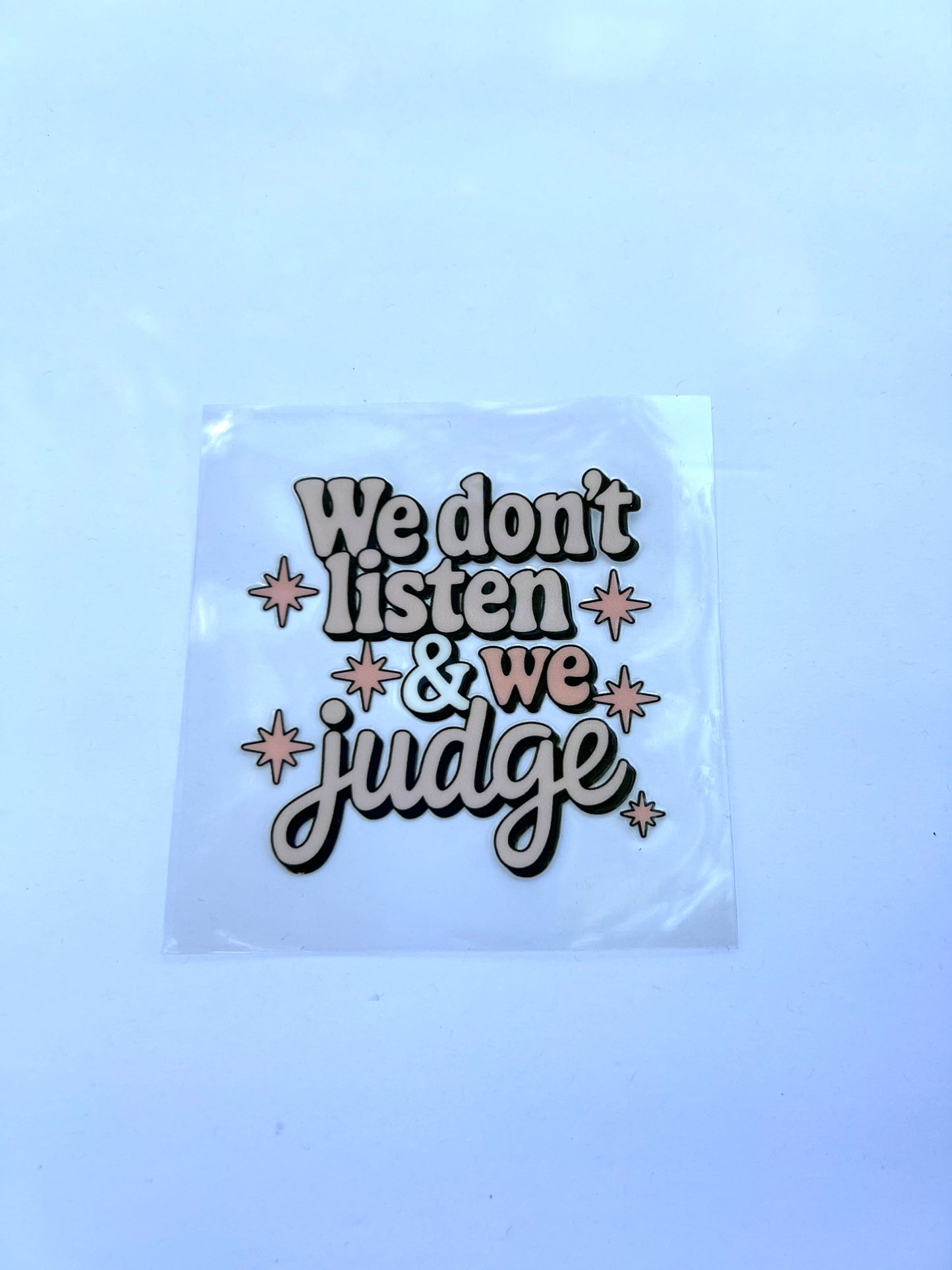 We Don’t Listen & We Judge cup design