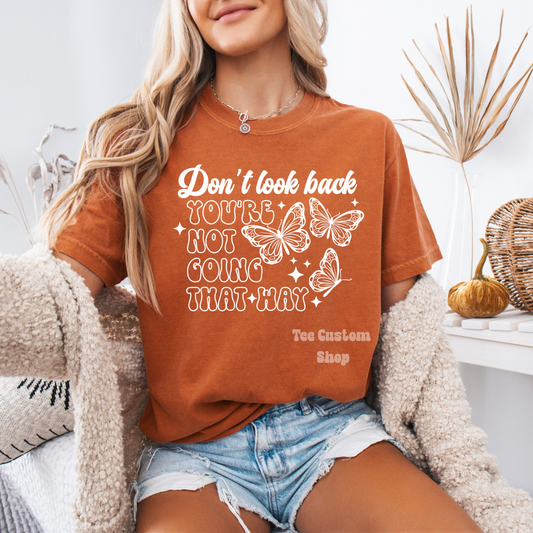 Don’t Look Back T-Shirt
