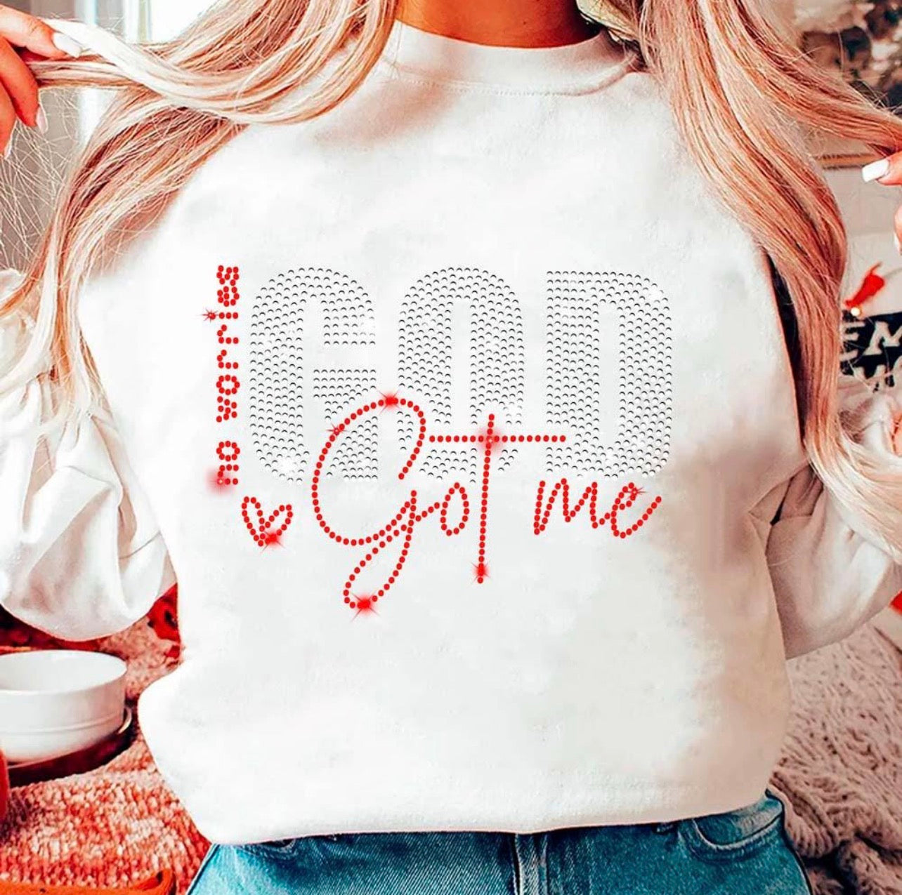 God Got Me Rhinestones Sweatshirt