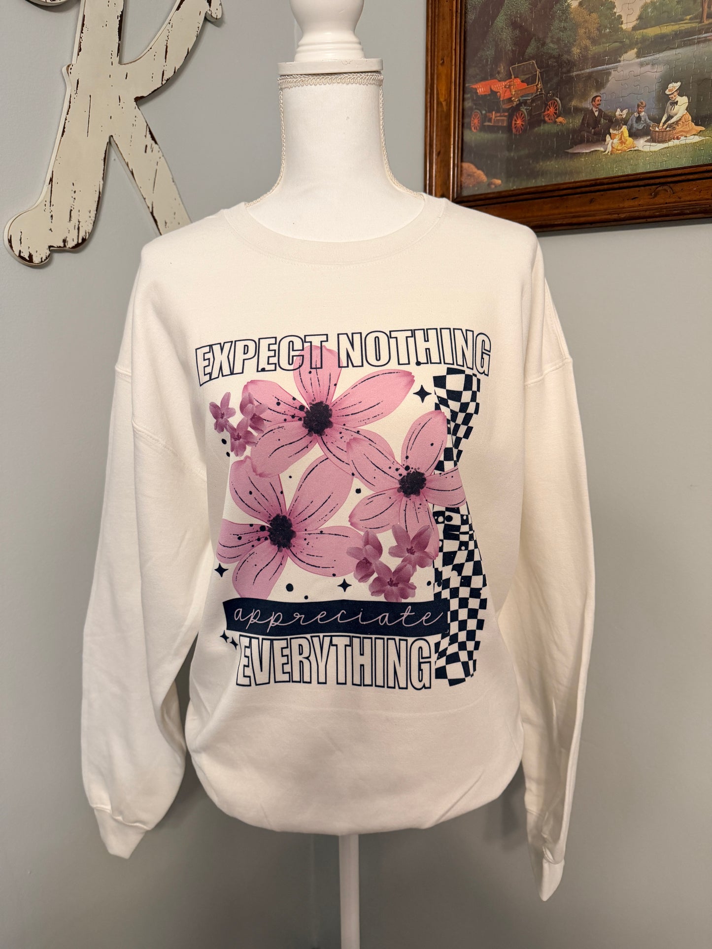 Expect Nothing Sweatshirt